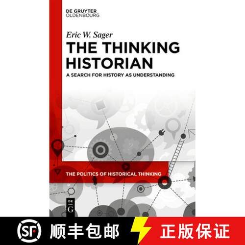 【3-4周达】The Thinking Historian – A Search for History as Understanding [9783111570853]