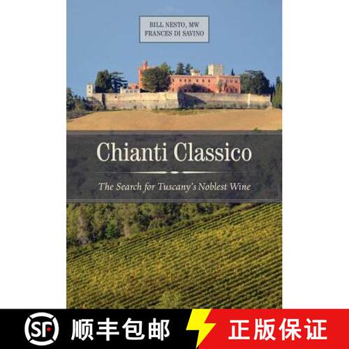 【3-4周达】精装 Chianti Classico – The Search for Tuscany’s Noblest Wine (First Edition) [9780520284425]