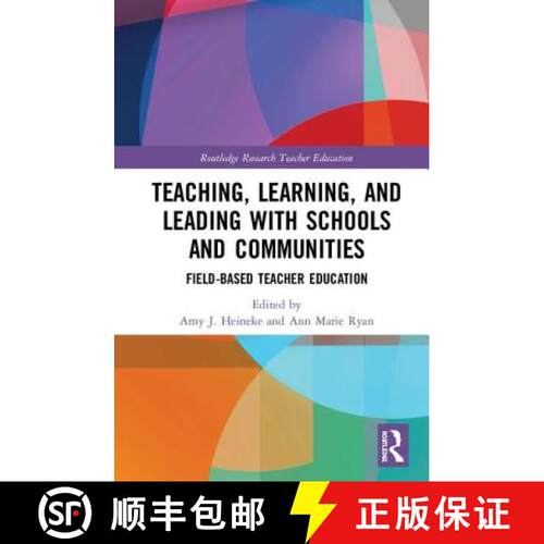 【3-4周达】精装 Teaching, Learning, and Leading with Schools and Communities: Field-Based Teacher Edu... [9781138296824]
