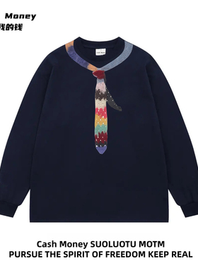 Cash Money数我的钱 彩色领带趣味印花T恤男女长袖宽松小众上衣潮