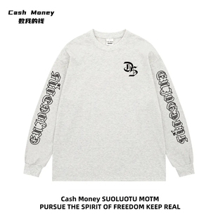 美式 钱 潮牌套头T恤长袖 秋季 Cash 宽松百搭上衣情侣款 Money数我
