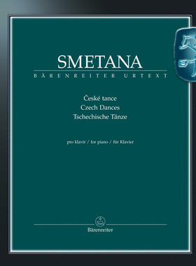骑熊士原版 斯美塔那 捷克舞曲 钢琴版 Smetana Bedrich Tschechische Tänze für Klavier BA09507
