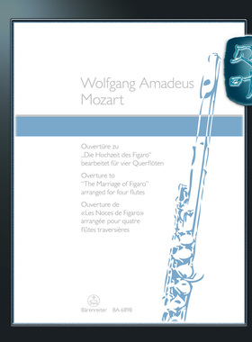 骑熊士原版 莫扎特 费加罗的婚礼序曲 四支长笛 总分谱 Mozart Overture to The Marriage of Figaro BA06898