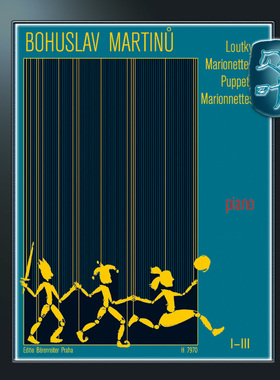 骑熊士原版 马尔蒂努 木偶组曲 卷一至卷三 钢琴独奏曲谱 Martinu Marionetten I-III H07970