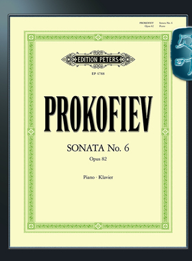 彼得斯原版 普罗科菲耶夫 第六钢琴奏鸣曲op82 (1939/40) Prokofiev Sonata No.6 for Piano Op.82 (1939/40) (Piano Solo) EP4788