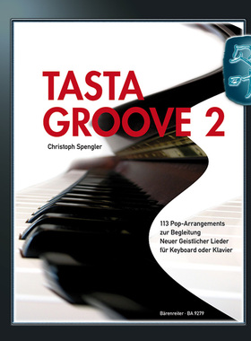 骑熊士原版 体验律动2——113首心灵流行歌曲的钢琴改编版 初学者G-K Spengler Christoph Tasta Groove 2 BA09279