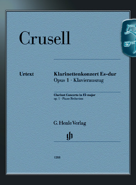 亨乐原版 克鲁塞尔 降E大调单簧管协奏曲op1 附伴奏 含单簧管分谱 Crusell Klarinettenkonzert Es-dur op.1 HN1208