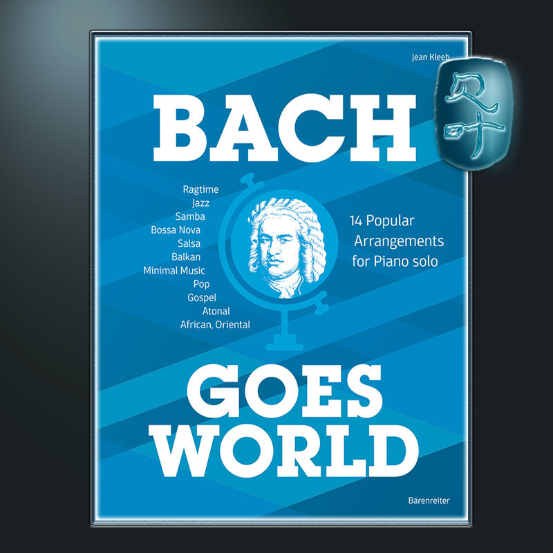 骑熊士原版 巴赫走向世界 14首流行钢琴独奏改编曲 克莱布 Bach goes World 14 Popular Arrangements for Piano solo BA10653