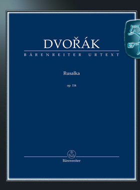 骑熊士原版 德沃夏克 歌剧 水仙女op.114 研习版 Dvorák Rusalka op.114  TP00438