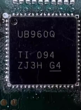 UB960Q DS90UB960WRTDRQ1  汽车电脑板解串器接口IC芯片QFN