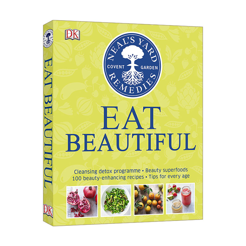尼尔斯庭院 英文原版 Neal's Yard Remedies Eat Beautiful 吃得漂亮 NYR专家精选的100多种健康食谱 精装 英文版 进口英语原版书
