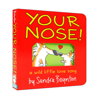 你的鼻子  英文原版 Your Nose 一首狂野的小情歌 Sandra Boynton 桑德拉博因顿 纸板书绘本 英文版 进口英语原版书籍