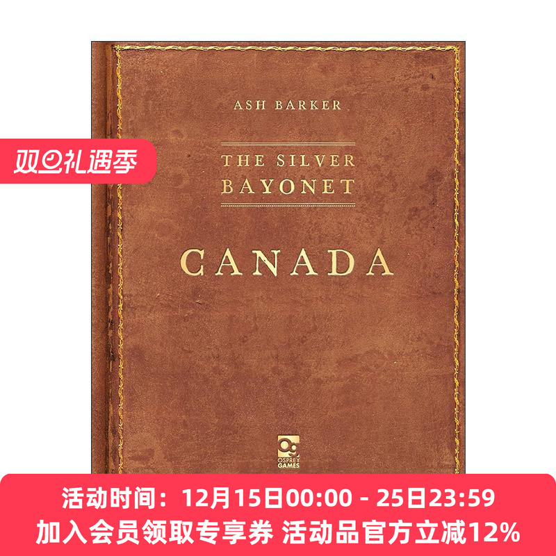 英文原版 The Silver Bayonet Canada 银刺刀 加拿大 哥特式拿破仑战争桌面战争兵棋指导书 英文版 进口英语原版书籍