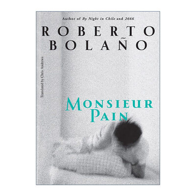 英文原版 Monsieur Pain 佩恩先生 智利西班牙语作家Roberto Bolano波拉尼奥小说英译本 英文版 进口英语原版书籍