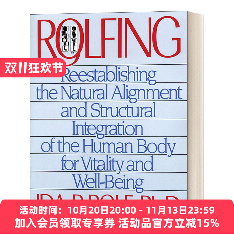 罗尔夫方法 英文原版 Rolfing 重建人体的自然排列和结构整合 导向活力和健康 英文版 进口英语原版书籍