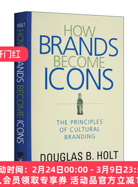 英文原版 How Brands Become Icons 品牌如何成为偶像：文化式品牌塑造的原理 哈佛商业评论 Holt Dougla 精装 英文版 进口英语书