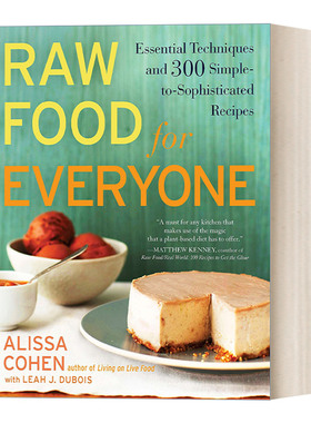 生食食谱 英文原版 Raw Food for Everyone 300个简单到复杂的食谱 烹饪技巧 Alissa Cohen 英文版 进口英语原版书籍