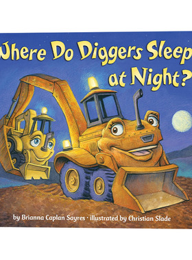 英文原版 Where Do Diggers Sleep at Night 挖土机晚上在哪里睡觉 儿童绘本 英文版 进口英语原版书籍