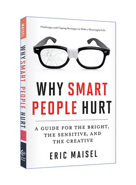为什么受伤的总是聪明人  英文原版 Why Smart People Hurt Eric Maisel 英文版 进口英语原版书籍
