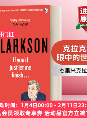 英文原版 If You’d Just Let Me Finish 克拉克森眼中的世界7 BBC著名主持人杰里米·克拉克森 英文版 进口英语原版书籍