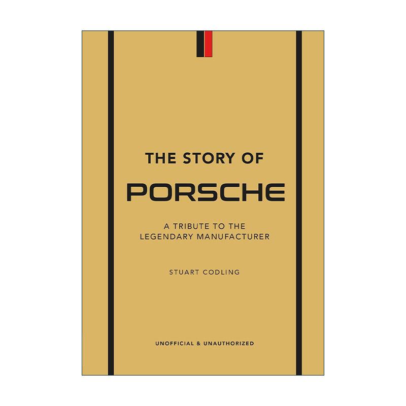 英文原版 The Story of Porsche 保时捷的故事 向传奇制造商致敬 工业产品设计 品牌历史精装 英文版 进口英语原版书籍