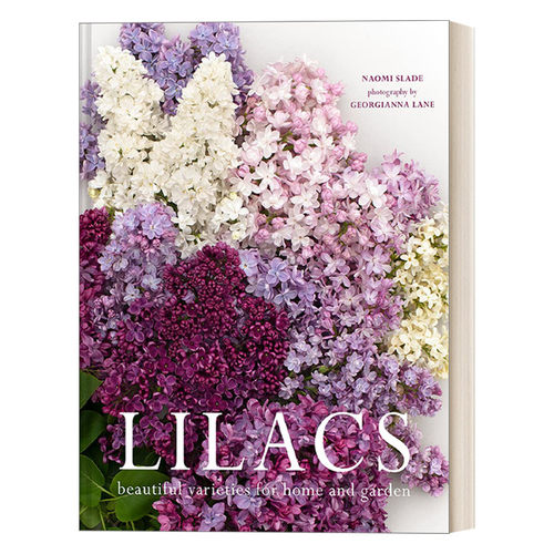 英文原版 Lilacs Beautiful Varieties For Home And Garden 丁香花 适合家庭和花园的美丽品种 精装 英文版 进口英语原版书籍