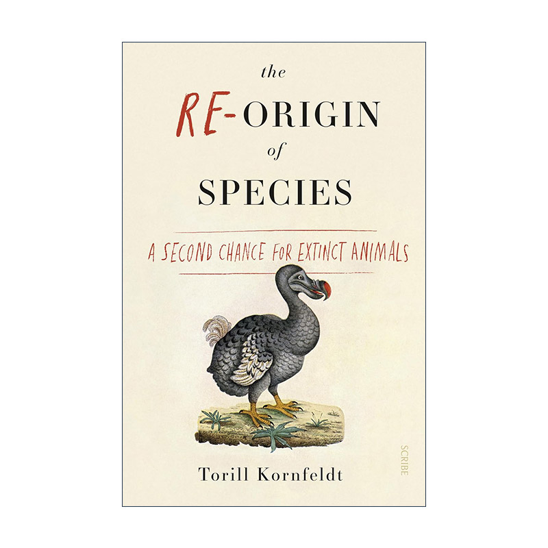 英文原版 The Re-Origin of Species 物种再起源 探讨复活灭绝物种的可能性 Torill Kornfeldt 英文版 进口英语原版书籍