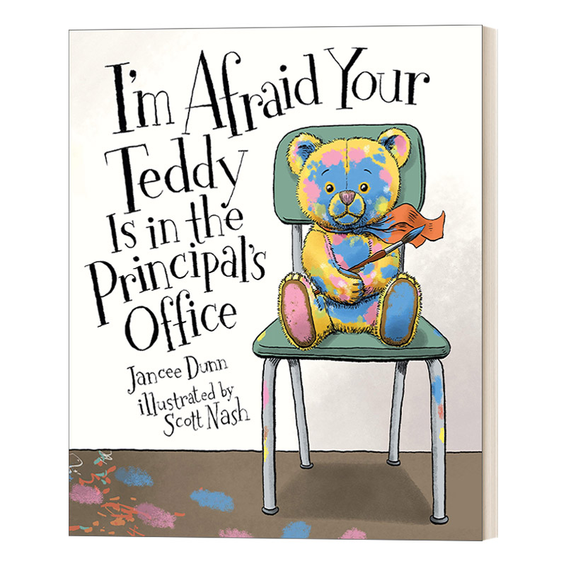 英文原版 I'm Afraid Your Teddy Is in the Principal's Office恐怕你的泰迪熊在校长室 惹祸的泰迪熊系列 欢喜闹剧 英文版进口书