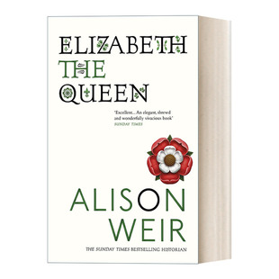 英文原版 Elizabeth The Queen 英格兰伊丽莎白一世女王传记 艾莉森·威尔 英文版 进口英语原版书籍