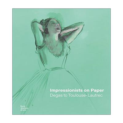英文原版 Impressionists on Paper 印象派纸上作品精装 德加到图卢兹·劳特雷 英文版 进口英语原版书籍