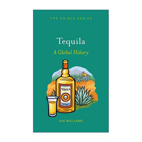 英文原版 Tequila 龙舌兰全球史 精装 食物小史系列 英文版 进口英语原版书籍