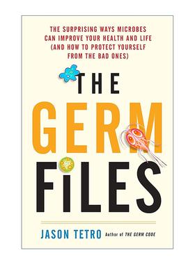 英文原版 The Germ Files 细菌档案 微生物改善健康与生活的惊人方式及如何防范有害微生物 Jason Tetro 英文版 进口英语原版书籍