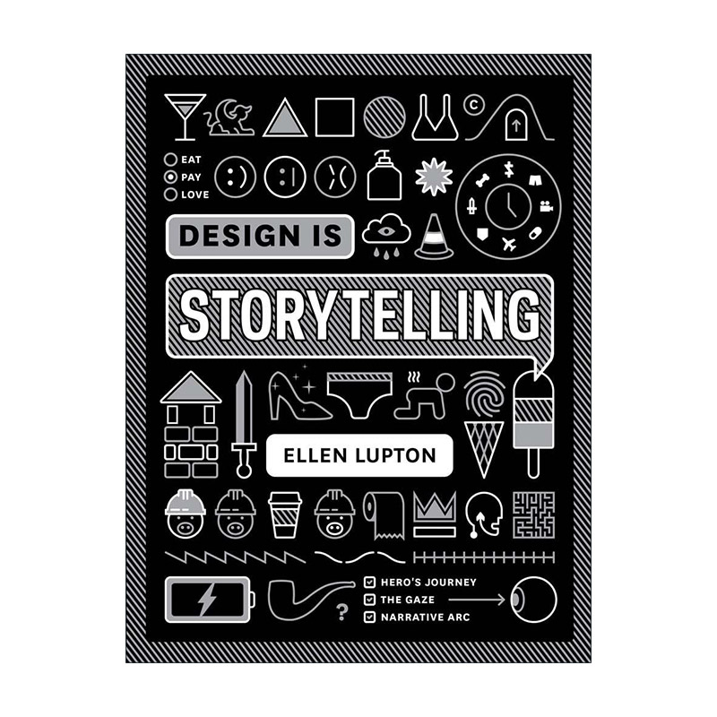 英文原版 Design Is Storytelling  设计就是讲故事 平面产品设计原理理论 英文版 进口英语原版书籍