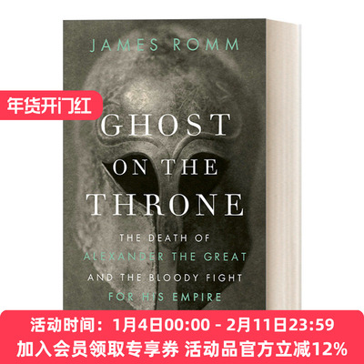 英文原版 Ghost on the Throne 王座上的幽灵 亚历山大大帝的遗产与马其顿帝国的分裂 哲人与权臣作者James Romm 英文版 进口书籍