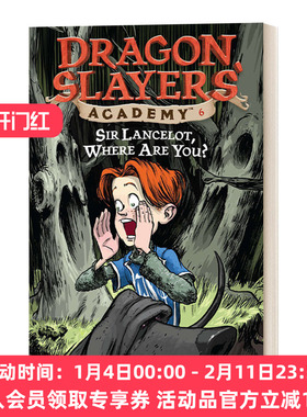 英文原版 Dragon Slayers' Academy #6 Sir Lancelot, Where Are You 从前有条喷火龙6 冒险大营救 英文版 进口英语原版书籍