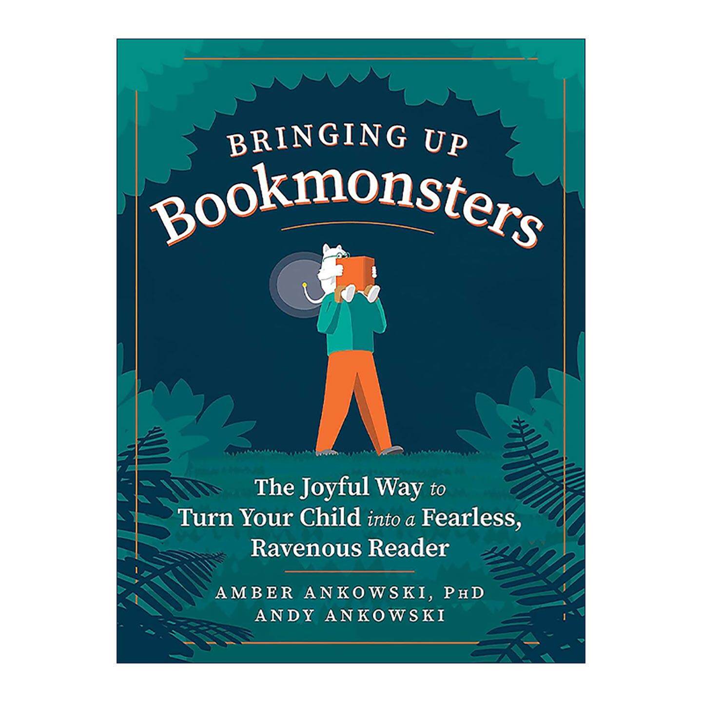 英文原版 Bringing Up Bookmonsters 这样做 孩子超级爱读书 在日常生活和游戏中培养阅读兴趣与能力 育儿指南 进口英语原版书籍