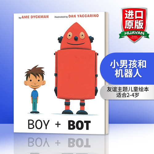 英文原版绘本 Boy and Bot 小男孩和机器人 Ame Dyckman 友谊主题儿童绘本 2-4岁 英文版 进口英语原版书籍
