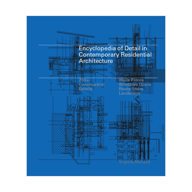 当代住宅建筑细部施工详图全集 英文原版 Encyclopedia of Detail in Contemporary Residential Architecture 英文版 进口英语书