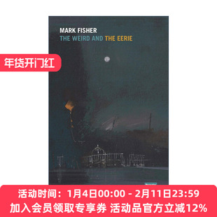 英文原版 The Weird and the Eerie 怪异与阴森 文学批评 Capitalist Realism作者Mark Fisher马克?费舍尔 英文版 进口英语书籍