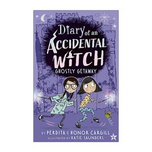 英文原版 Ghostly Getaway Diary of an Accidental Witch 意外女巫日记系列 幽灵般的逃亡 儿童章节桥梁故事书 Perdita Cargill