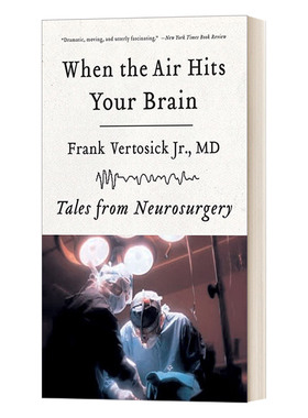 神经外科的黑色喜剧 英文原版 When the Air Hits Your Brain Tales from Neurosurgery 科普读物 英文版 进口英语原版书籍