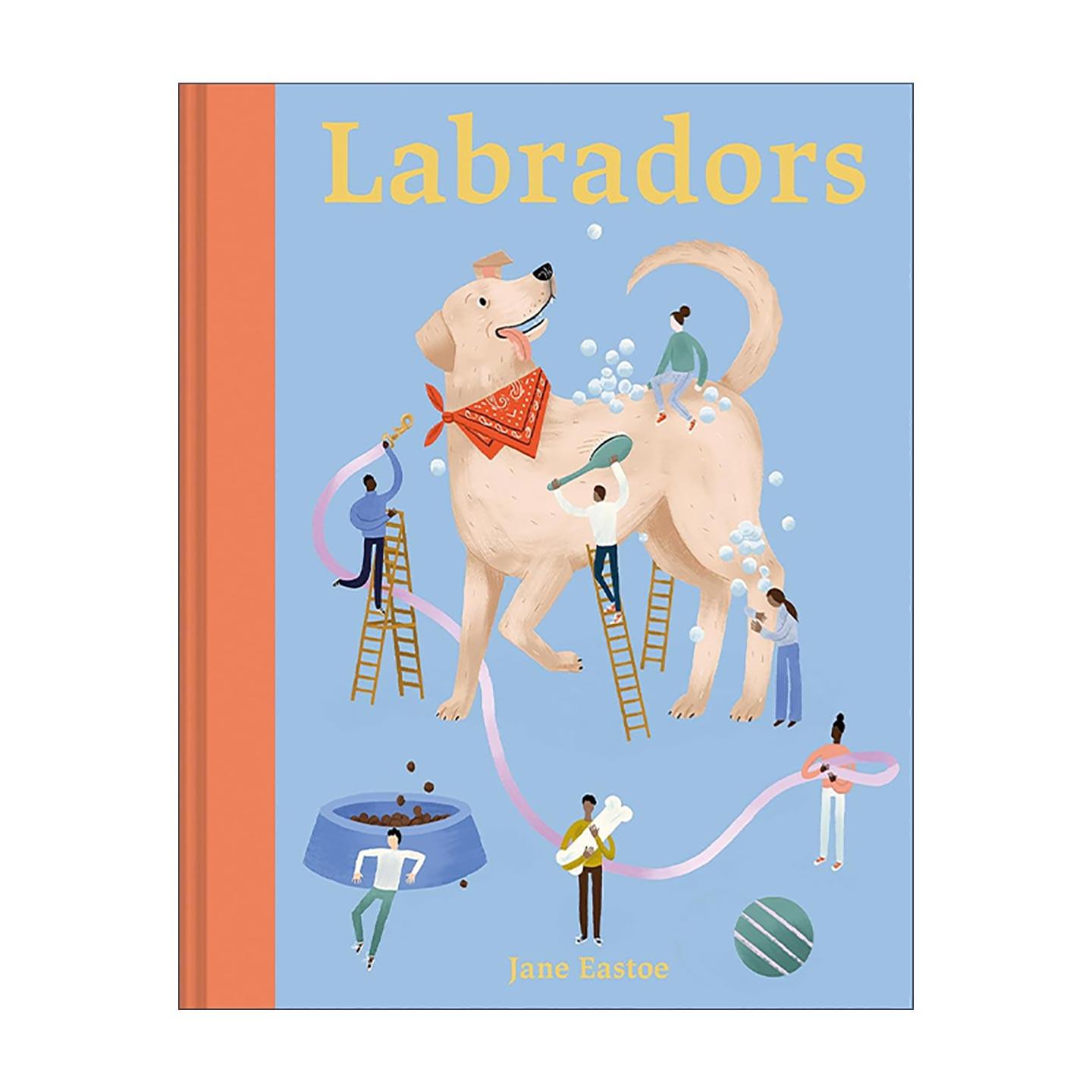 英文原版 Labradors What labradors Want 拉布拉多专属饲养指南 图解狗狗养护正向激励训练精装手册 英文版 进口英语原版书籍