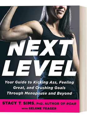 英文原版 Next Level 进阶 更年期女性健身指南 健康 运动 Stacy T. Sims  PhD 英文版 进口英语原版书籍