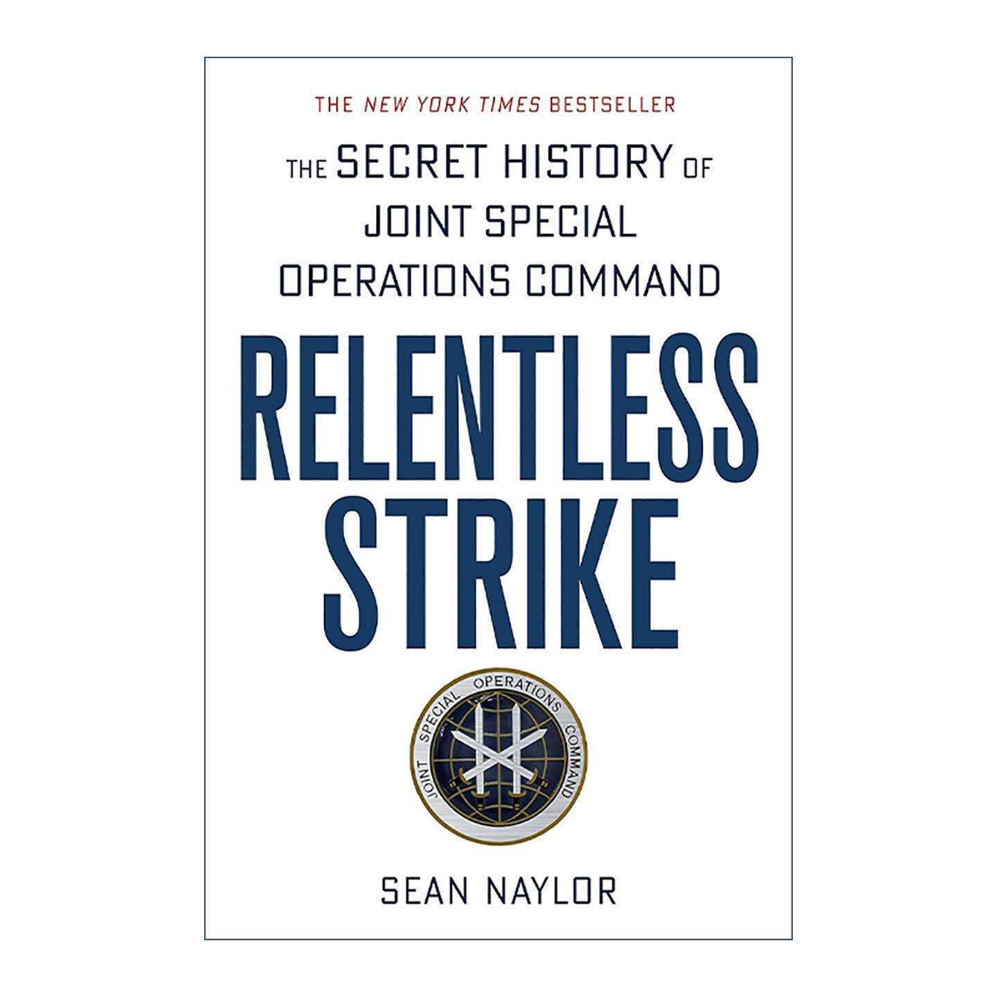 英文原版 Relentless Strike 不懈打击 联合特种作战司令部秘史 英文版 进口英语原版书籍