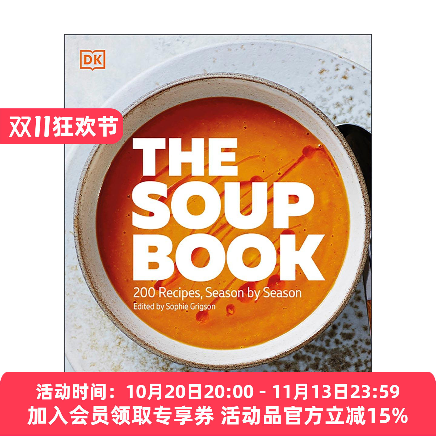 英文原版 DK The Soup Book 汤品大全 200道以食材为主导的季节性汤品食谱 英文版 进口英语原版书籍