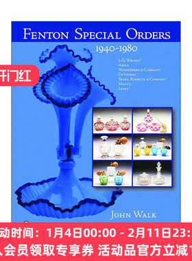 英文原版 Fenton Special Orders 芬顿特别订单艺术玻璃收藏指南1940-1980年 精装全彩图册 John Walk 英文版 进口英语原版书籍
