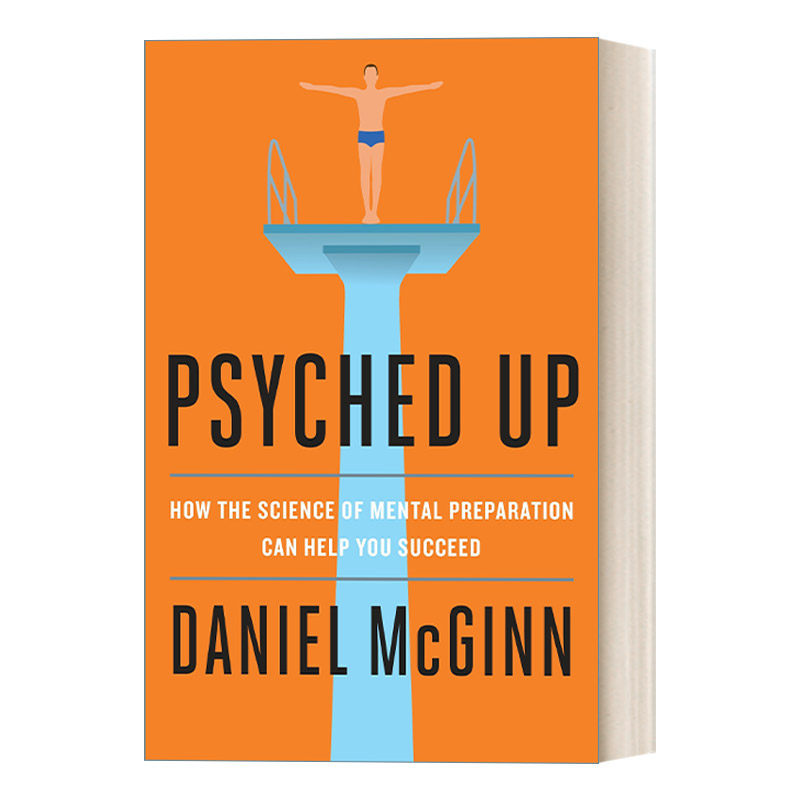 英文原版 Psyched Up 做好心理准备:心理准备的科学如何帮助你成功 创业 Daniel McGinn 精装 英文版 进口英语原版书籍