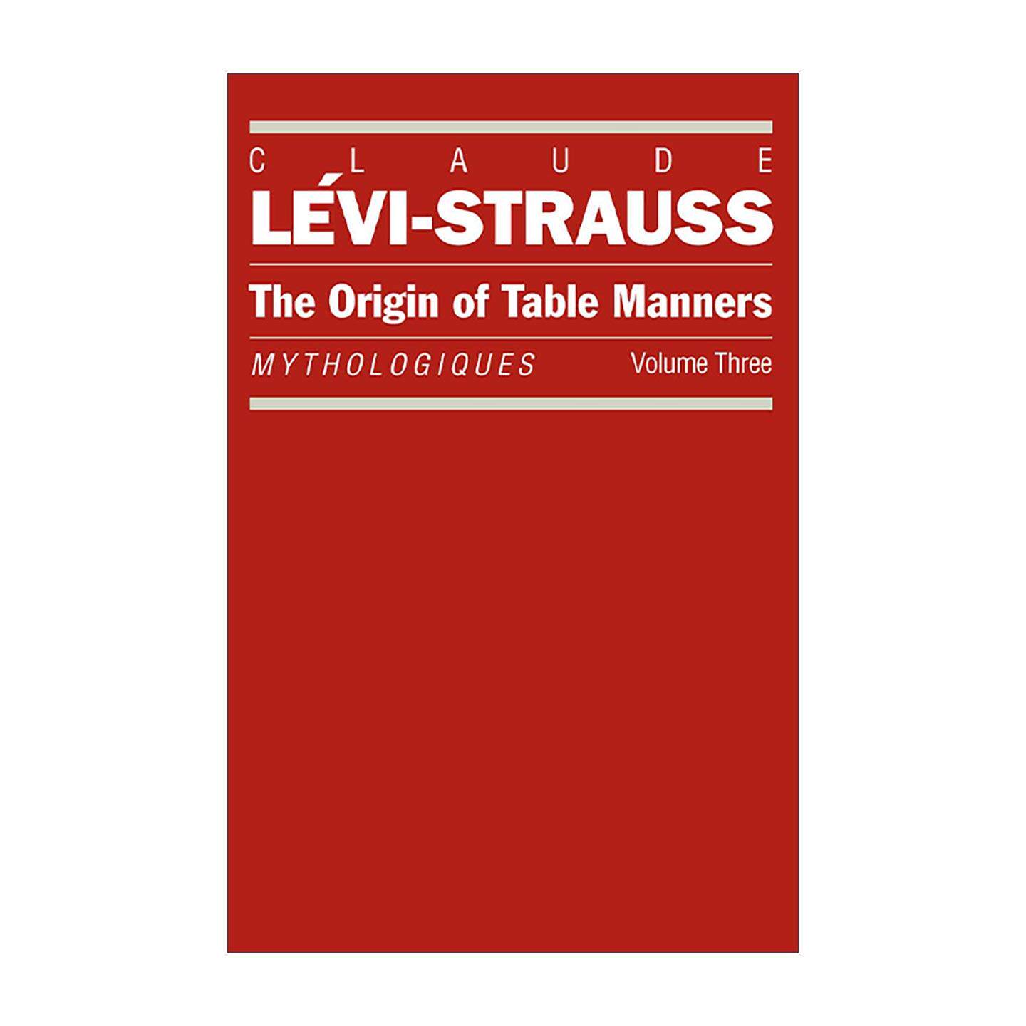 英文原版 The Origin of Table Manners Mythologiques 神话学 餐桌礼仪的起源 忧郁的热带作者列维 斯特劳斯 进口英语原版书籍