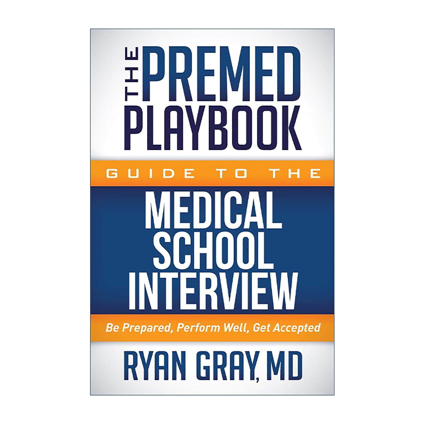 英文原版 The Premed Playbook Guide to the Medical School Interview 医学院面试指南 MCAT备考 大学成功申请建议 英文版 - 实物图