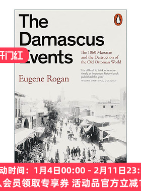 英文原版 The Damascus Events 大马士革事件 1860年大屠杀与现代中东的形成 英文版 进口英语原版书籍